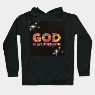 God Is My Strength Hoodie